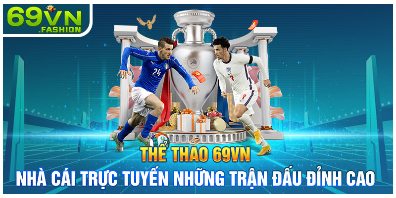 Thể Thao 69VN - Nhà Cái Trực Tuyến Những Trận Đấu Đỉnh Cao