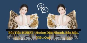 rút tiền HUBET