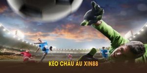 Kèo châu Âu Xin88